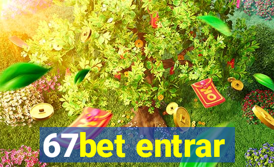 67bet entrar